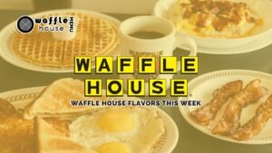 Waffle House Flavors This Week