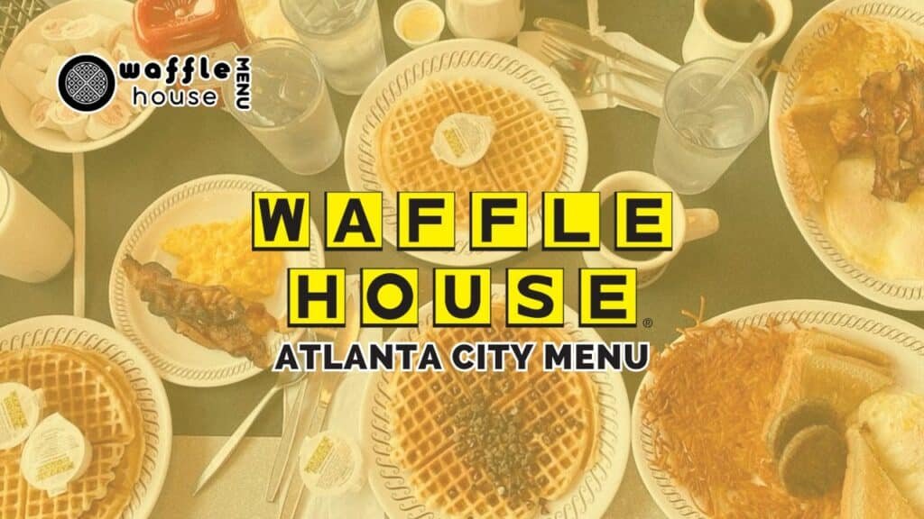 Waffle House Atlanta City Menu